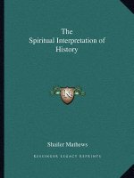The Spiritual Interpretation of History