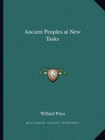 Ancient Peoples at New Tasks