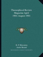 Theosophical Review Magazine April 1901-August 1901