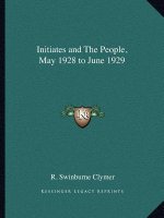 Initiates and the People, May 1928 to June 1929
