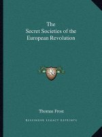 The Secret Societies of the European Revolution