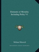 Elements of Morality Including Polity V1
