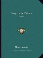 Essays on the Platonic Ethics