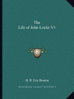 The Life of John Locke V1