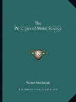 The Principles of Moral Science