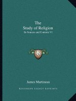 The Study of Religion: Its Sources and Contents V1
