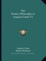 The Positive Philosophy of Auguste Comte V2