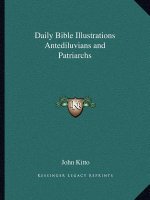 Daily Bible Illustrations Antediluvians and Patriarchs