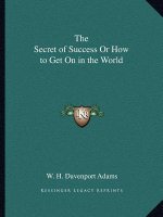 The Secret of Success or How to Get on in the World