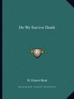 Do We Survive Death