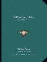 Old Fashioned Tales: Junior Classics V6