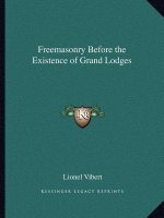 Freemasonry Before the Existence of Grand Lodges