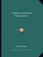 A Study in American Freemasonry