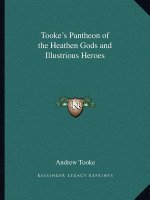 Tooke's Pantheon of the Heathen Gods and Illustrious Heroes