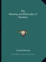 The Meaning and Philosophy of Numbers