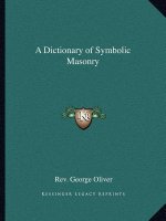 A Dictionary of Symbolic Masonry
