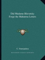Did Madame Blavatsky Forge the Mahatma Letters
