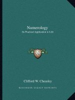 Numerology: Its Practical Application to Life
