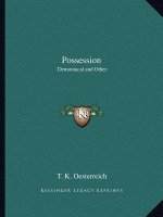 Possession: Demoniacal and Other