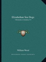 Elizabethan Sea Dogs: Chronicles of America V3