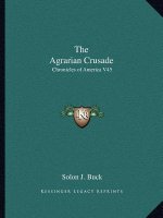 The Agrarian Crusade: Chronicles of America V45
