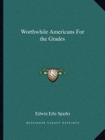 Worthwhile Americans for the Grades
