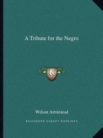 A Tribute for the Negro