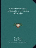 Profitable Investing or Fundamental of the Science of Investing