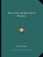 How to Get the Most Out of Business