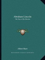 Abraham Lincoln: The Year of His Election