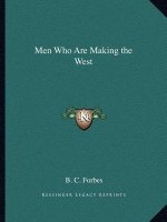 Men Who Are Making the West