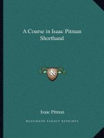 A Course in Isaac Pitman Shorthand
