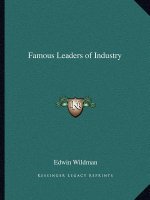 Famous Leaders of Industry