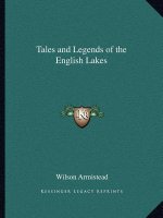 Tales and Legends of the English Lakes