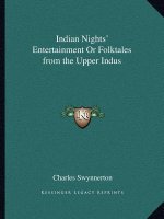 Indian Nights' Entertainment or Folktales from the Upper Indus