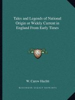 Tales and Legends of National Origin or Widely Current in England from Early Times