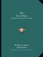 The Eye of Istar: A Romance of the Land of No Return