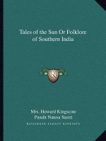 Tales of the Sun or Folklore of Southern India