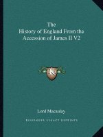 The History of England From the Accession of James II V2