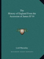 The History of England From the Accession of James II V4