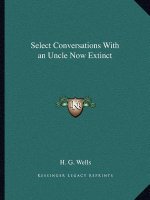 Select Conversations with an Uncle Now Extinct