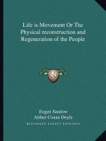 Life Is Movement or the Physical Reconstruction and Regeneration of the People