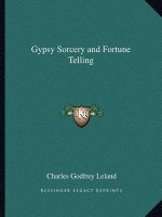 Gypsy Sorcery and Fortune Telling