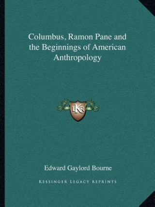 Columbus, Ramon Pane and the Beginnings of American Anthropology