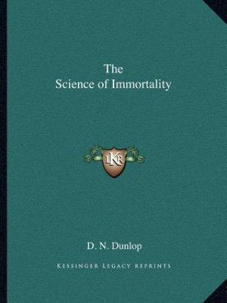 The Science of Immortality