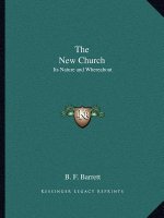 The New Church: Its Nature and Whereabout