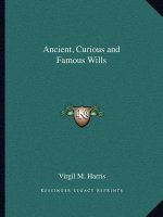 Ancient, Curious and Famous Wills