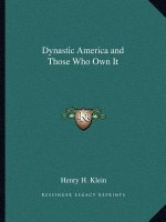 Dynastic America and Those Who Own It