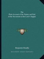 The Plain Account of the Nature and End of the Sacrament of the Lord's Supper
