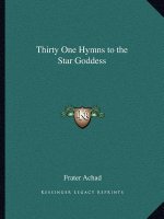Thirty One Hymns to the Star Goddess